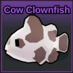 Fish It Cow Clownfish
